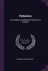 Pediatrics - Charles Hunter Dunn