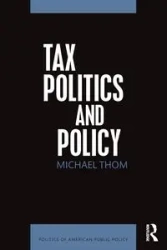 Tax Politics and Policy - Michael Thom