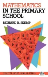 Mathematics in the Primary School - Richard R. Skemp