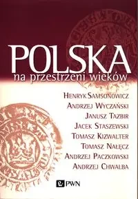 Polska na przestrzeni wieków - praca zbiorowa
