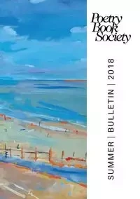 Poetry Book Society Summer 2018 Bulletin - Mullen Alice Kate