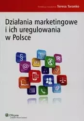 Działania marketingowe i ich uregulowania w Polsce - Taranko Teresa