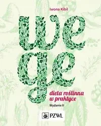 Wege. Dieta roslinna w praktyce - Iwona Kibil