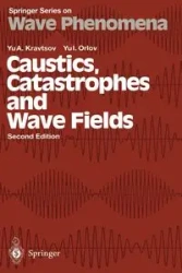 Caustics, Catastrophes and Wave Fields - Kravtsov Yu.A.