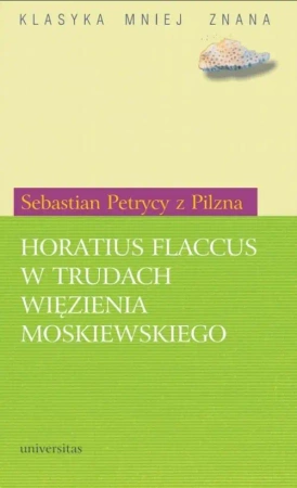 eBook Horatius Flaccus w trudach więzienia moskiewskiego - Sebastian Petrycy z Pilzna