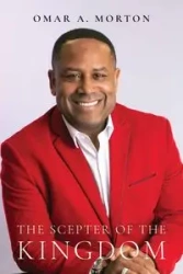 The Scepter of the Kingdom - Morton Omar A.