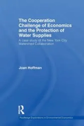 The Cooperation Challenge of Economics and the Protection of Water Supplies - Joan Hoffman