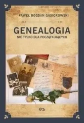 Genealogia nie tylko dla początkujących - Paweł B. Gąsiorowski