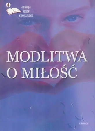 Modlitwa o miłość 4 - praca zbiorowa