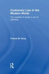 Customary Law in the Modern World - Francis Deng