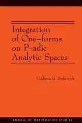 Integration of One-forms on P-adic Analytic Spaces - Berkovich Vladimir G.