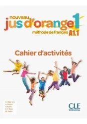 Jus d'orange nouveau 1 A1.1 ćwiczenia - Adrian Cabrera, Adrien Payet, Isabel Rubio, Emili