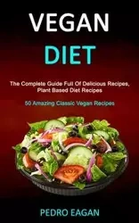 Vegan Diet - Pedro Eagan