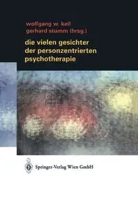 Die Vielen Gesichter Der Personzentrierten Psychotherapie - Keil Wolfgang W.
