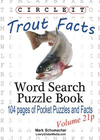 Circle It, Trout Facts, Pocket Size, Word Search, Puzzle Book - Lowry Global Media LLC