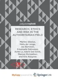 Research, Ethics and Risk in the Authoritarian Field - Glasius Marlies