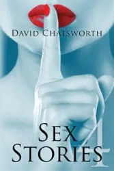 Sex Stories 4 - David Chatsworth