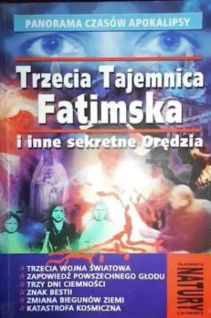 Trzecia Tajemnica Fatimska i inne sekretne oredzia - Andrzej Sieradzki