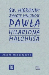 Żywoty mnichów Pawła Hilariona Malchusa - Św. Hieronim ze Strydonu