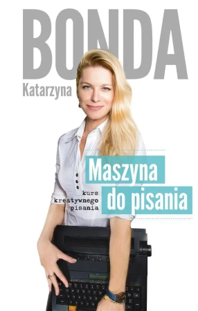 Maszyna do pisania - Katarzyna Bonda