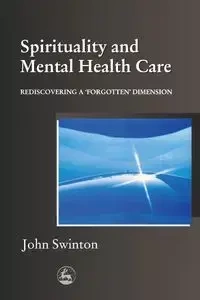 Spirituality in Mental Health Care - John Swinton