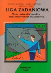 Liga zadaniowa zbiór zadań dla uczniów - praca zbiorowa