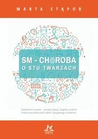 SM Choroba o stu twarzach - Marta Stąpor