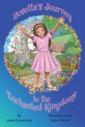 Rosetta's Journey to the Enchanted Kingdoms - Jude Entwhistle