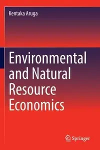 Environmental and Natural Resource Economics - Aruga Kentaka