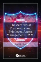 The Zero Trust Framework and Privileged Access Management (PAM) - Das Ravindra