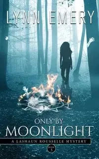 Only by Moonlight - Emery Lynn