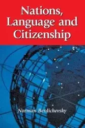 Nations, Language and Citizenship - Norman Berdichevsky