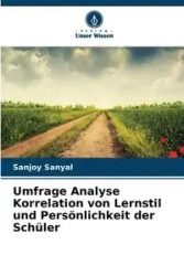 Umfrage Analyse Korrelation von Lernstil und Persönlichkeit der Schüler - Sanyal Sanjoy