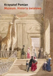 Muzeum. Historia światowa - Krzysztof Pomian