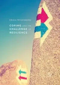 Coping and the Challenge of Resilience - Erica Frydenberg