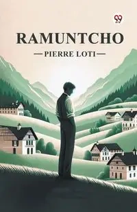 Ramuntcho - Pierre Loti