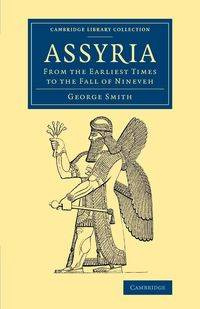 Assyria - Smith George F.