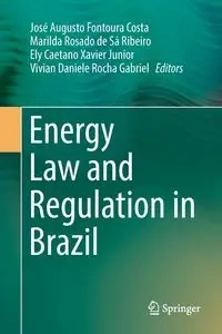 Energy Law and Regulation in Brazil - Fontoura Costa José Augusto