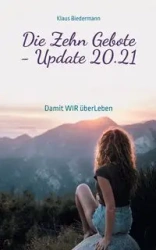 Die Zehn Gebote - Update 20.21 - Biedermann Klaus