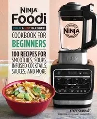 Ninja Foodi Cold & Hot Blender Cookbook For Beginners - Swanhart Kenzie
