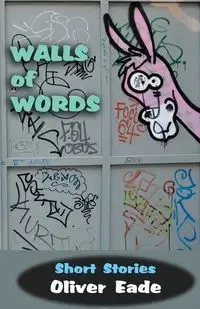 Walls of Words - Oliver Eade