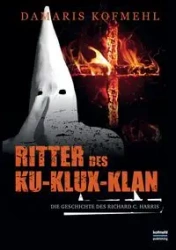 Ritter des Ku-Klux-Klan - Damaris Kofmehl