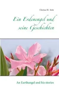 Ein Erdenengel und seine Geschichten - Clarissa M. Seite