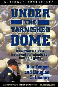 Under the Tarnished Dome - Don Yaeger
