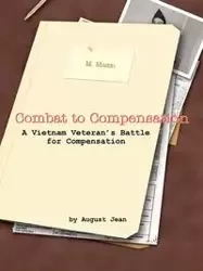 Combat to Compensation - Jean August