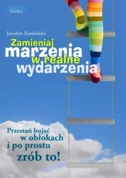 Zamieniaj marzenia w realne wydarzenia (Wersja audio (Audio CD)) - Jarosław Kordziński