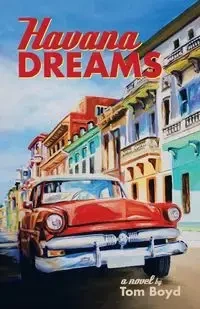 Havana Dreams - Boyd Tom