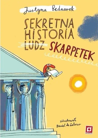 Sekretna historia ludzskarpetek - Justyna Bednarek, Daniel de Latour