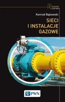 Sieci i instalacje gazowe - Konrad Bąkowski
