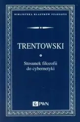 Stosunek filozofii do cybernetyki - Bronisław Ferdynand Trentowski